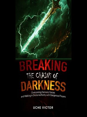 cover image of Breaking the Chains of Darkness